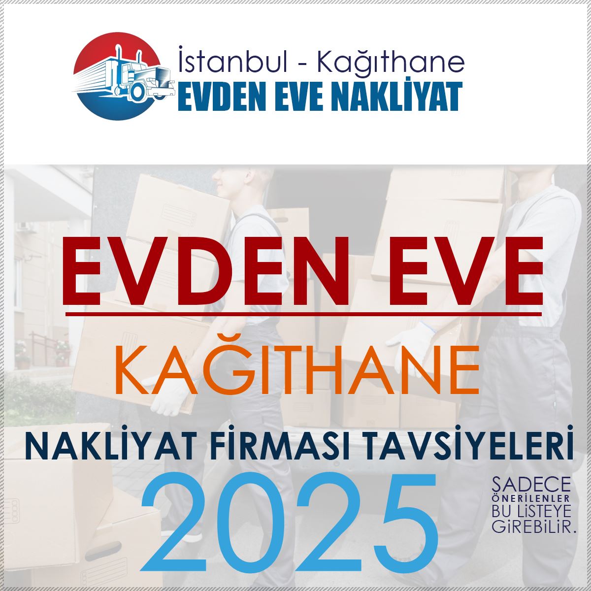 Kağıthane Evden Eve Nakliyat Firmaları Rehberi ve Önerileri